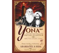 Yona édition bilingue français-hébreu avec Rashi: Haftara de Kippour avec Abarbanel et le 'HIDA : dialogue entre Tolède, Venise, Jérusalem et Livourne