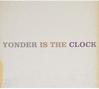 Yonder Is the Clock