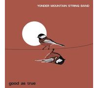 Yonder Mountain String Band – Good As True – Vinilo