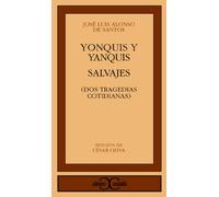 Yonquis y yanquis. Salvajes. Dos tragedias cotidianas (CLASICOS CASTALIA. C/C.)