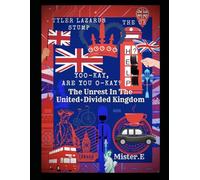 YOO-KAY, ARE YOU O-KAY? The Unrest In The United +Divided Kingdom: 5 (Falling Into The Wintertime: A Time of Global Strife)