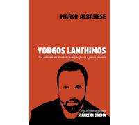 Yorgos Lanthimos: Nel labirinto del desiderio: famiglie, potere e povere creature