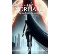 Yorhalli y la madre de la oscuridad: 2 (La saga de Yorhalli)