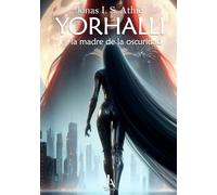 Yorhalli y la madre de la oscuridad (La saga de Yorhalli)