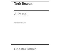 York Bowen: Un Pastel: Piano: Trabajo Instrumental