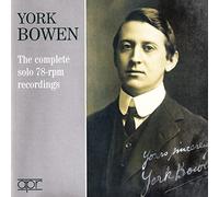 York Bowen - York Bowen: The Complete 78rpm Recordings