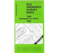 York Micklegate & The Station 1851: York Large Scale Sheet 11 (Old Ordnance Survey Maps of York)