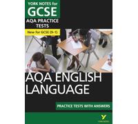 York Notes for GCSE AQA English Language Practice Tests with Answers: - the best way to practise and feel ready for 2022 and 2023 assessments and exams