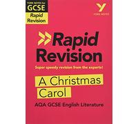 York Notes for AQA GCSE (9-1) Rapid Revision Guide: A Christmas Carol - catch up, revise and be ready for the 2025 and 2026 exams: Study Guide (York Notes - Rapid)