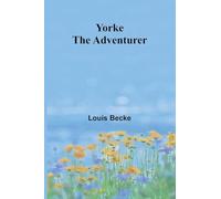 Yorke The Adventurer