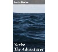 Yorke The Adventurer (ebook)