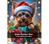 Yorkie Christmas Cheer: A Festive Holiday Coloring Book (Yorkie Terriers Coloring Series)