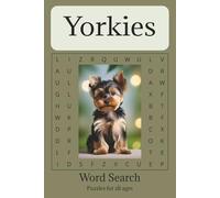 YORKIE: Fun Word Search book: 50+ Easy-to-Read Puzzles for Pet Lovers of all ages - A Tail-Wagging Treat for Relaxation, Holidays & Gift Giving