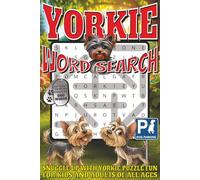 Yorkie Word Search: Easy To Read Print With 50+ Puzzles About Yorkshire Terriers, Dogs, Nature, And More | 6x9 inch, 110 pages | Gift For Holidays, Vacations, and Spare Time
