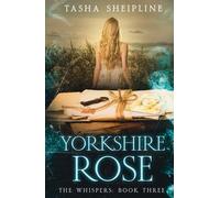Yorkshire Rose: The Whispers: Book Three