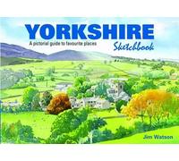 Yorkshire Sketchbook: A Pictorial Guide to Favourite Places: 6