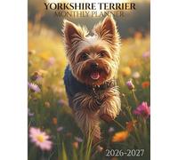 Yorkshire Terrier 2026-2027 Monthly Planner |: The Yorkie Companion Edition