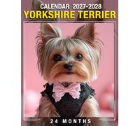 Yorkshire Terrier Calendar 2027 - 2028: 24 Months Planner Jan 2027 to December 2028 with US Holidays for Easy Scheduling and Long Term Planning