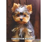Yorkshire Terrier Puppy Composition Notebook: Cute Dog Cover Journal with Wide Ruled Pages, Paw Print Interior, Matte Finish, 7.5 x 9.25 Writing Book for School Notes and Gifts