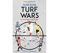 Yorkshire Turf Wars: A Football History
