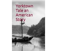 Yorktown Tale an American Story (Tom Lorton Series)