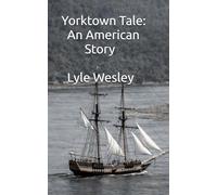 Yorktown Tale: An American Story (Tom Lorton Series)