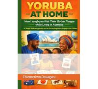 YORUBA AT HOME: How I taught my Kids Their Mother Tongue While Living in Australia