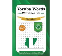 Yoruba Words Word Search Puzzle Book: Word Searches with Easy to Read Print about Yoruba, Language, Learning, and More | 6x9 inches, 110 pages | 50+ ... Holidays, Travel, Road Trips and Fun.