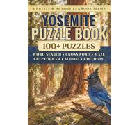 Yosemite: An Unofficial Puzzle & Activities Book with 100+ Word Searches, Crosswords, Mazes, Cryptograms, Sudokus, & Factoids (Puzzle and Activities Book Series)