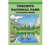Yosemite National Park Coloring Book (Travel Palette Coloring Books)