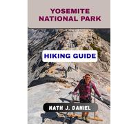 YOSEMITE NATIONAL PARK HIKING GUIDE (Footsteps Through Nature)