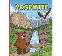 Yosemite National Park Kids Activity Book: Coloring Pages, Crosswords, & Word Searches: Great Road Trip Travel Game