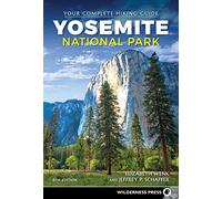 Yosemite National Park: Your Complete Hiking Guide