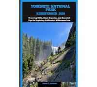 YOSEMITE NATIONALPARK REISEFÜHRER 2026: Towering Cliffs, Giant Sequoias, and Essential Tips for Exploring California’s Wilderness Icon (EPIC ... THE GLOBAL( Discovering traiol of a lifetime)