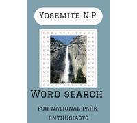 Yosemite NP Word Search Puzzle Book: Word Searches with Easy to Read Print about Yosemite National Park | 6x9 inches, 110 pages | 50+ Puzzles...Gifts for travel, vacations and free time