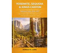 Yosemite, Sequoia & Kings Canyon National Parks 2026-2027: Secret Trails, Hidden Waterfalls, and Giant Tree Adventures Beyond the Crowds