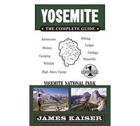Yosemite: The Complete Guide : Yosemite National Park (Color Travel Guide)