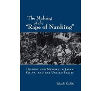 `Yoshida, Takashi`-`The Making Of The ``Rape Of Nanking``` Book NUEVO