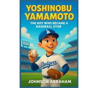 Yoshinobu Yamamoto The Boy Who Became a Baseball Star: The Inspiring Journey of Japan’s Young Baseball Champion