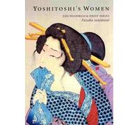 Yoshitoshi's Women: The Woodblock Print Series Fuzoku Sanjuniso