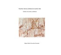 Yosotrar. Somos artistas de nuestra vida. Cartas a las artes y estéticas