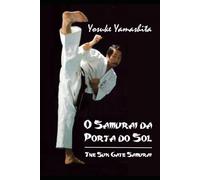 Yosuke Yamashita: O Samurai da Porta do Sol (The Sun Gate Samurai)