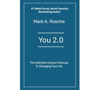 You 2.0 The Definitive Owner's Manual to Changing Your Life