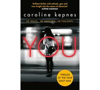 You: a absolutely addictive serial killer thriller! Now a major Netflix series: Volume 1 (YOU series)