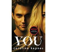 You: a completely addictive serial killer thriller! Now a major Netflix series: Volume 1 (You, 1)