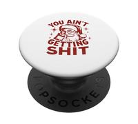 You AIN’t Getting Shit Humor Navidad Retro Frases Divertidas PopSockets PopGrip Adhesivo