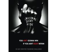 You Ain't Gonna Win If You Ain't Right Within: 30-Day Positive Thinking Challenge