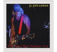 You Ain't Hurt Nothin' Yet