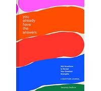 You Already Have the Answers: A Gratitude Journal