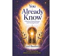 You Already Know: A Book On Clarity, Honesty and Choosing Yourself